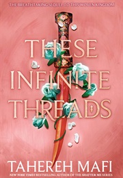 These Infinite Threads (Tahereh Mafi)