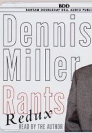 Rants Redux (Dennis Miller)