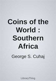 Coins of the World : Southern Africa (George S. Cuhaj)