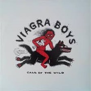 Viagra Boys - Call of the Wild
