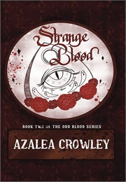Strange Blood (Azalea Crowley)