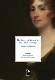 The Power of Sympathy / Other Writings (William Hill Brown)