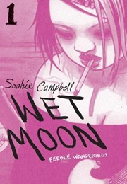 Wet Moon (Sophie Campbell)