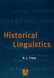 Historical Linguistics (R.L. Trask)