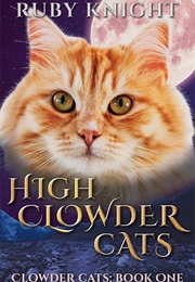 High Clowder Cats (Ruby Knight)
