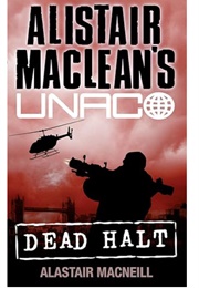Alistair MacLean's Dead Halt (Alastair Macneill)
