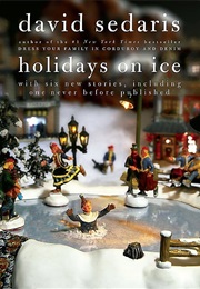 Holidays on Ice (David Sedaris)