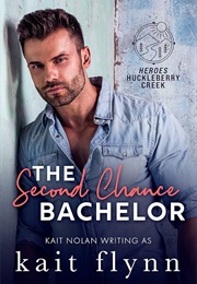 The Second Chance Bachelor (Kait Flynn)