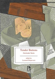 Tender Buttons (Gertrude Stein)