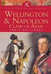 Wellington & Napolean (Neillands, Robin)