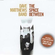 The Space Between - Dave Matthews Band