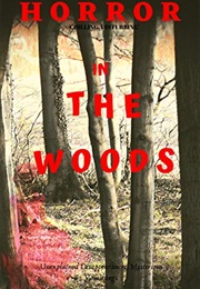 Horror in the Woods (Steph Young)