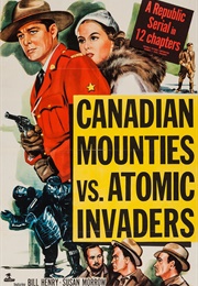 Canadian Mounties vs. Atomic Invaders (1951)