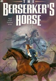 The Berserker's Horse (Lisa Maxwell)