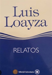 Relatos (Luis Loayza)