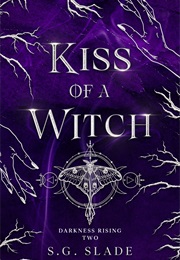 Kiss of a Witch (S.G. Slade)