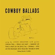 Cisco Houston - Cowboy Ballads