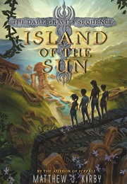 Island of the Sun (Matthew J. Kirby)