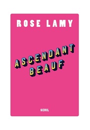 Ascendant Beauf (Rose Lamy)