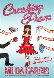 Crashing Prom (Milda Harris)