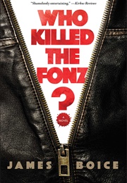 Who Killed the Fonz? (James Boice)