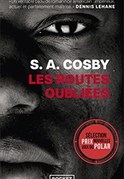 Les Routes Oubliées (S.A. Cosby)