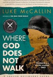 Where God Does Not Walk (Luke McCallin)