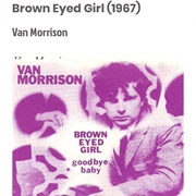 #1028 Brown Eyed Girl by Van Morrison