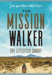 The Mission Walker (Edie Littlefield Sundby)