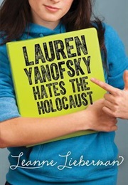 Lauren Yanofsky Hates the Holocaust (Leanne Lieberman)