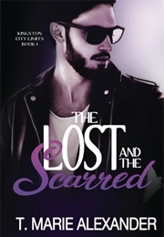 The Lost and the Scarred (T. Marie Alexander)