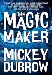 The Magic Maker (Mickey Dubrow)