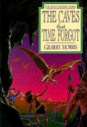 The Caves That Time Forgot (Gilbert L. Morris)