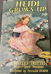 Heidi Grows Up (Johanna Spyri & Charles Tritten)
