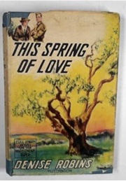 This Spring of Love (Denise Robins)