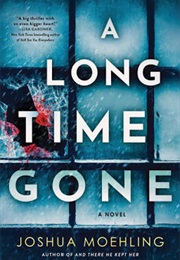 A Long Time Gone (Joshua Moehling)