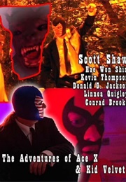The Adventures of Ace X and Kid Velvet (2008)