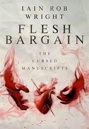 Flesh Bargain (Iain Rob Wright)
