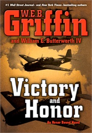 Honor Bound Book VI: Victory & Honor (W.E.B. Griffin)