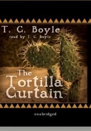 The Tortilla Curtain (T.C. Boyle)