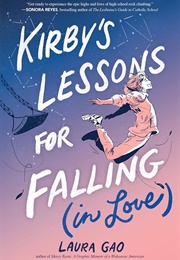 Kirby's Lessons for Falling (In Love) (Laura Gao)