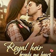 Royal Heir Breaks My Heart in a Warzone (2025)
