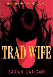 Trad Wife (Langan)