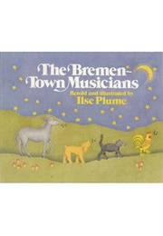 The Bremen-Town Musicians (Ilse Plume)