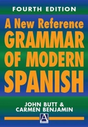 A New Reference Grammar of Modern Spanish (Butt, John)