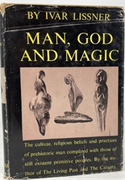 Man, God and Magic (Ivar Lissner)