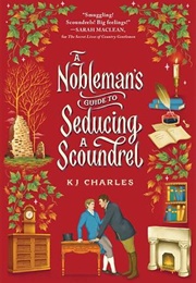 A Nobleman's Guide to Seducing a Scoundrel (The Doomsday Books #2) (KJ Charles)