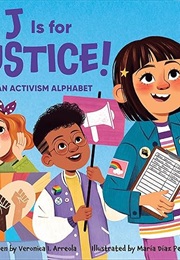 J Is for Justice (Veronica Arreola)