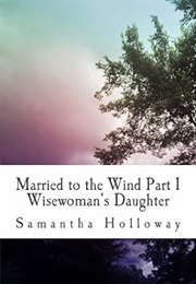 Wisewoman's Daughter (Samantha Holloway)