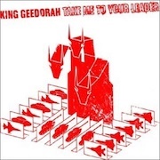 King Geedorah - Take Me to Your Leader (2003)